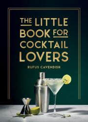 The Little Book for Cocktail Lovers (ISBN: 9781800079830)