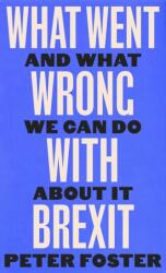 What Went Wrong With Brexit (ISBN: 9781805301257)