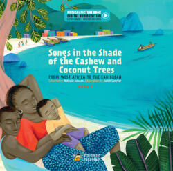 Songs in the Shade of the Cashew and Coconut Trees: From West Africa to the Caribbean (Book 1) - Judith Gueyfier, Jean-Christophe Hoarau (ISBN: 9782898360442)