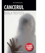 Cancerul, boala tristetii - Teodor Vasile (ISBN: 9789731452982)