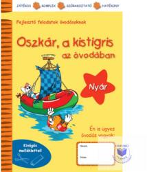 OSZKÁR, A KISTIGRIS AZ ÓVODÁBAN - NYÁR /FEJLESZTŐ FELADATOK ÓVODÁSOKNAK (2013)