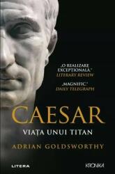 Caesar. Viata unui titan - Adrian Goldsworthy (ISBN: 9786303192765)