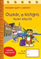 Oszkár, a kistigris - Nyári kifestő /Készüljük együtt a vakációra! (2013)