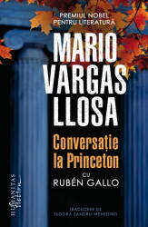 Conversatie la Princeton cu Ruben Gallo - Mario Vargas Llosa (ISBN: 9786060971993)