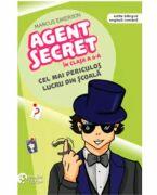 Agent secret in clasa a 6-a. Cel mai periculos lucru din scoala - Marcus Emerson (ISBN: 9786069679708)