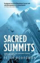 Sacred Summits - Peter Boardman (2021)