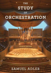 The Study of Orchestration - Samuel Adler (2016)