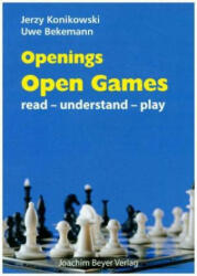 Openings - Open Games - Jerzy Konikowski, Uwe Bekemann (2018)