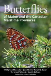 Butterflies of Maine and the Canadian Maritime Provinces - John Klymko, Ronald G. Butler (2023)