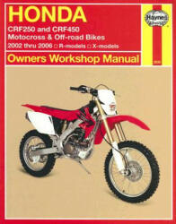 Honda Crf250 and Crf450 Motocross & Off-Road Bikes: 2002 Thru 2006 R-Models X-Models (2006)