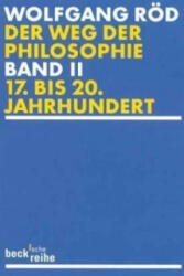 Der Weg der Philosophie. Bd. 2. Bd. 2 - Wolfgang Röd (2009)