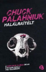 Chuck Palahniuk: Halálraítélt (ISBN: 9789632275642)
