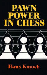 Pawn Power in Chess - Hans Kmoch (ISBN: 9780486264868)