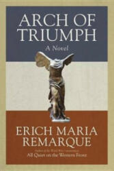 Arch of Triumph - Erich Maria Remarque (ISBN: 9780449912454)