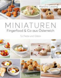 Miniaturen - Fingerfood & Co aus Österreich - Martina Lessing (ISBN: 9783991002949)