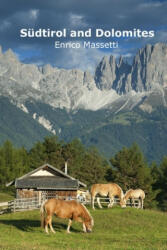 Sudtirol and Dolomites - Enrico Massetti (ISBN: 9781329932203)