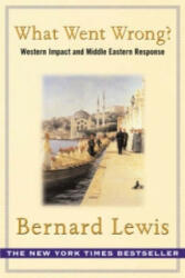 What Went Wrong? - Bernard Lewis (2002)