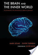 The Brain and the Inner World: An Introduction to the Neuroscience of Subjective Experience (ISBN: 9781855759824)