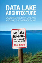 Data Lake Architecture - Bill Inmon (ISBN: 9781634621175)