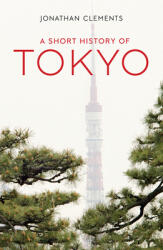 A Short History of Tokyo (ISBN: 9781912208975)