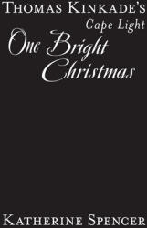 Thomas Kinkade's Cape Light: One Bright Christmas (ISBN: 9780593198919)