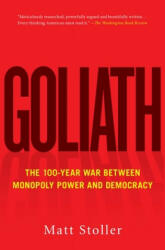 Goliath: The 100-Year War Between Monopoly Power and Democracy (ISBN: 9781501182891)