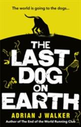The Last Dog on Earth (ISBN: 9781785035722)