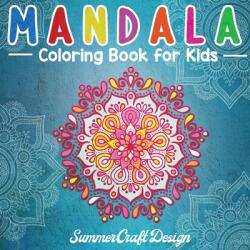 Mandala Coloring Book for Kids: Easy and Fun Mandala designs to color. Perfect for Kids Teens and Adults who want to start the world of mandalas. (ISBN: 9781802217407)
