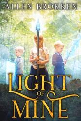 Light of Mine: A Towers of Light family read aloud (ISBN: 9781737851509)