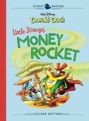 Walt Disney's Donald Duck: Uncle Scrooge's Money Rocket: Disney Masters Vol. 2 - Luciano Bottaro (ISBN: 9781683961093)