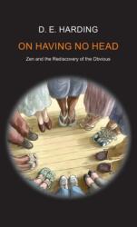 On Having No Head - Douglas Edison Harding (ISBN: 9781914316258)