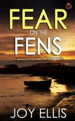 FEAR ON THE FENS a gripping crime thriller with a huge twist (ISBN: 9781804051085)