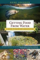 Getting Food from Water: A Guide to Backyard Aquaculture (ISBN: 9781626545984)