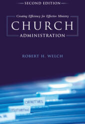 Church Administration - Robert H Welch (ISBN: 9781433673771)