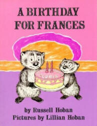 A Birthday for Frances - Russell Hoban, Lillian Hoban (ISBN: 9780064430074)