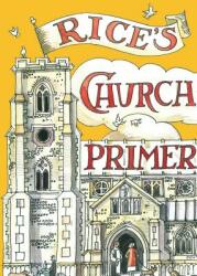 Rice's Church Primer (ISBN: 9781408807521)