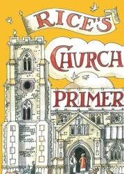 Rice's Church Primer - Matthew Rice (ISBN: 9781408807521)