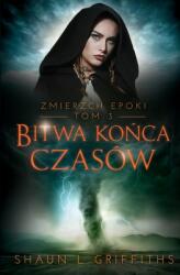 Bitwa Końca Czasw (ISBN: 9788396411303)