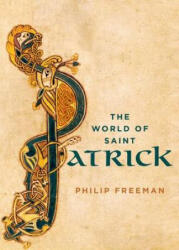 World of Saint Patrick - Philip Freeman (ISBN: 9780199372584)