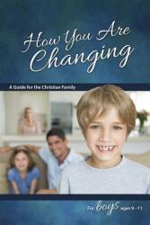 How You Are Changing: For Boys 9-11 (ISBN: 9780758649553)