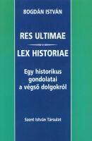 Res ultimare - lex historiae - egy historikus gondolatai a végső dolgokról (ISBN: 9789633610787)