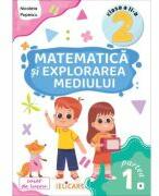 Matematica si explorarea mediului. Clasa a 2-a. Partea 1 (B). Caiet de lucru. Exercitii, probleme, evaluare - Nicoleta Popescu (ISBN: 9786067683585)