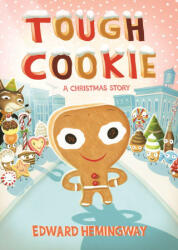 Tough Cookie: A Christmas Story - Edward Hemingway (2023)