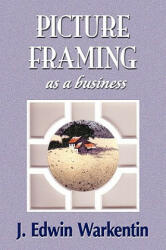 PICTURE FRAMING as a Business (2009)