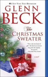The Christmas Sweater - Glenn Beck, Kevin Balfe, Jason Wright, Paul Nunn (2010)