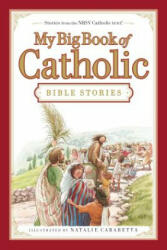 My Big Book of Catholic Bible Stories - Thomas Nelson Publishers (2014)