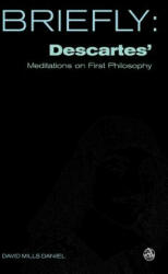 Descartes' Meditation on First Philosophy - David Mills Daniel (2011)