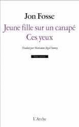 Jeune fille sur un canapé / Ces yeux - Jon Fosse (ISBN: 9782851819833)