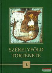 Egyed Ákos főszerk. - Székelyföld története I-III (ISBN: 9786067390407)