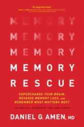 Memory Rescue: Supercharge Your Brain, Reverse Memory Loss, and Remember What Matters Most - Dr Daniel Amen (ISBN: 9781496425607)